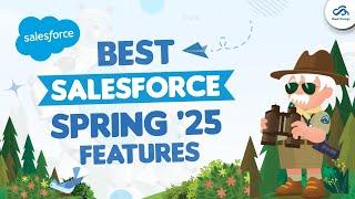 Top Salesforce Spring ‘25 Release Features To Know | Salesforce Agentforce Updates 2025