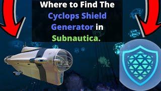 Where to find the Cyclops Shield Generator in Subnautica (UPDATED)