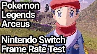 Pokemon Legends: Arceus Switch Frame Rate Test