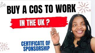 Buying a Certificate of Sponsorship for UK Work Visa – Risks, Scams & Immigration Updates 2025