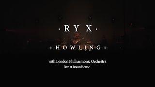 RY X - Howling - Live at the Roundhouse with the London Philharmonic Orchestra