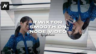 ◉╹tutorial twixtor smooth on node video