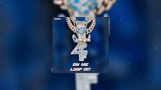 FREE Loop Kit "ON ME" LIL BABY Sample Pack - (Lil Baby, Lil Durk, Unique)