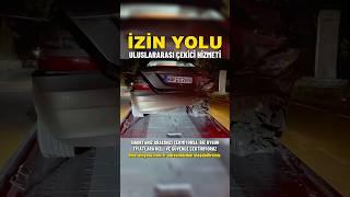 İZİN YOLU Uluslararası Çekici hizmeti ile, sigortanızın çekmediği araçlarınızı çektiriyoruz ￼