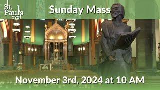 Sunday Mass - November 3rd, 2024 at 10 AM