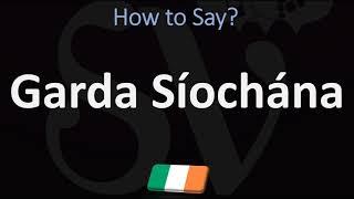 How to Pronounce Garda Síochána? (IRISH)