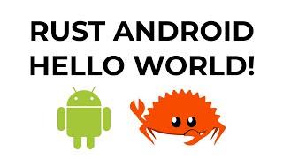 Hello world rust Android program without using Android IDE and Java