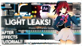 HOW TO USE LIGHT LEAKS IN YOUR AMVS! | After Effects Amv Tutorial!