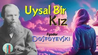 Uysal Bir Kız | Dostoyevski | Sesli Kitap Dinle