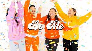 “Be Me” Official Video | Dance | Fun Songs