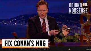 Behind the Nonsense: Fix Conan's Mug | Team Coco