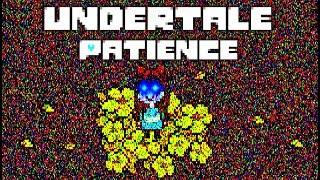 There Is Something Creepy Going On In The Underground... Undertale Patience - Part 1.5