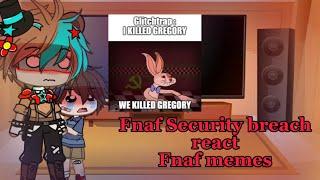 Fnaf Security Breach react Fnaf memes ll A lot of memes ll