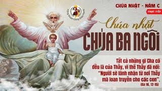 Chúa Nhật ,  Thánh Lễ Chúa Ba Ngôi.  Năm C. 15-06-2025.