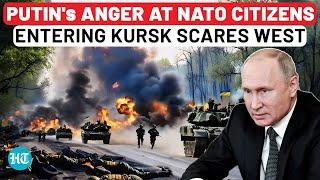 Putin To Attack West After NATO Citizens Enter Kursk With Ukraine Army, Amid US Missile Attacks?