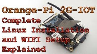 Orange-Pi 2G-IOT Setup | Linux Installation and WiFi Setup via Serial Port without LCD Display