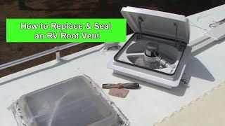 RV 101® - How to Replace & Seal an RV Roof Vent