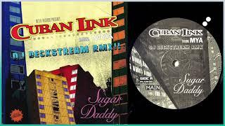 Cuban Link Feat. Mya / Sugar Daddy (DJ Deckstream Remix)