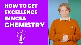 How to Get Excellence in NCEA Chemistry | StudyTime NZ