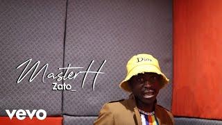 Master H - Zato (ChillSpot Foreign Pamutabhera Mic Sessions) Video