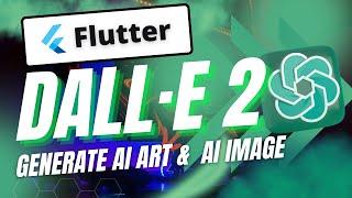 How to Generate AI Art & AI Image using DALL.E2 & Flutter