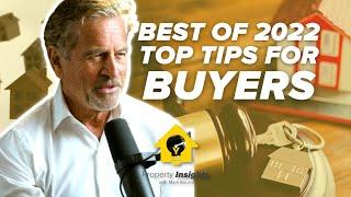 Top Tips for Buyers - Best of 2022 Property Insights with Mark Bouris