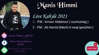 Manis Himmi - Live Kabyle 2021 (100% AMBIANCE)