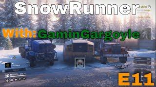 SnowRunner With GaminGargoyle E11 Unlocking a Few Trucks