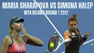 MARIA SHARAPOVA VS SIMONA HALEP | 2012 WOMENS WTA BEIJING 1ST ROUND