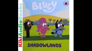 BLUEY BOOK | SHADOWLANDS | Kids Books Read Aloud by kids |