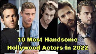 Top 10 Most Handsome Hollywood Actors İn 2022|PASSİONİC