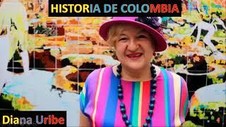 Historia de Colombia   Bogota   Diana Uribe