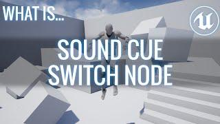 What Is… Sound Cue Switch Node? (Bullet Time Audio) (UE4)