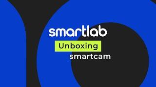 ¡UNBOXING! SmartCam  | By SmartLab