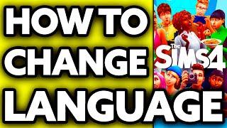 How To Change The Sims 4 Language (Very EASY!)