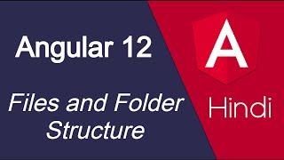 Angular 12 Hindi tutorial #3 Files and Folder Structure