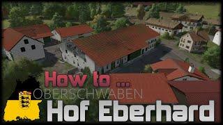 LS22 Map OBRESCHWABEN HOW TO ... Vorstellung / HOF EBERHARD