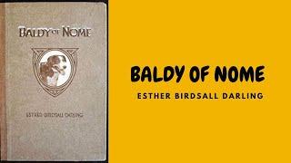 BALDY of NOME BY ESTHER BIRDSALL DARLING