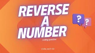 Reverse a number | CodingStudio