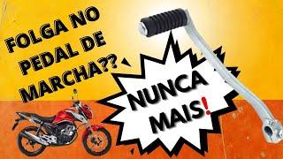 como tirar folga do pedal de marcha sem trocar peças e sem usar solda!!!