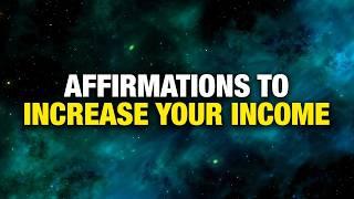 I AM RICH  Affirmations to Increase Your Income | Powerful Money Affirmations | Manifest