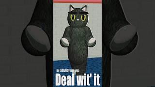 mr. chills kitty man says: deal wit' it - Cherry's Basics in Destroying the Red Cat COMING SOON!
