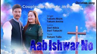 New Christian Song | AAb Ishwar No | Nyishi Gospel Song | Biri Amina Takam | Takam Akum