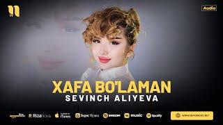 Sevinch Aliyeva - Xafa bo'laman (audio 2024)