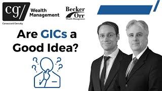 Are GICs a Good Idea?