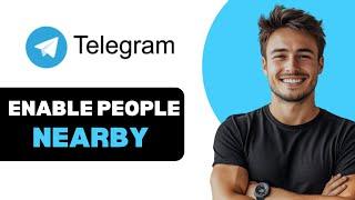 How To Enable People Nearby In Telegram 2025