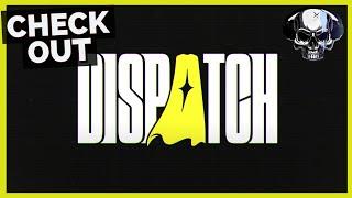 Check Out: Dispatch