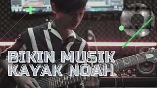 Bikin Musik Seperti NOAH dan Peterpan Yuk !!!