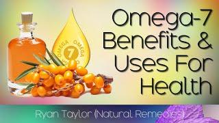 Omega-7: Benefits and Uses