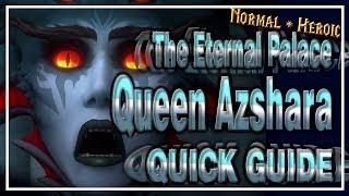 Queen Azshara│The Eternal Palace│QUICK GUIDE (Normal & Heroic)